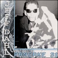 Jeff Dahl - Pancake 31 lyrics