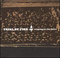 Trial by Fire - Ringing in the Dawn lyrics