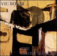 Vic Bondi - The Ghost Dance lyrics