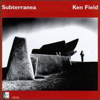 Ken Field - Subterranea lyrics