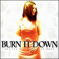 Burn It Down - Let the Dead Bury the Dead lyrics