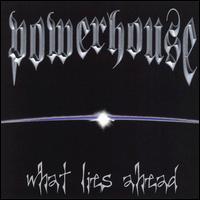 Powerhouse - What Lies Ahead lyrics