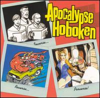 Apocalypse Hoboken - Inverse, Reverse, Perverse lyrics