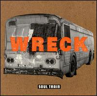 Wreck - Soul Train lyrics