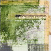The Mercury Program - From the Vapor of Gasoline lyrics