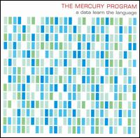 The Mercury Program - A Data Learn the Language lyrics