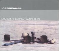 Icebreaker - Distant Early Warning lyrics