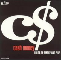 Cash Money - Halos of Smoke & Fire lyrics