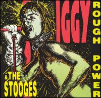 Iggy & the Stooges - Rough Power lyrics