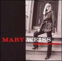 Mary Weiss - Dangerous Game lyrics