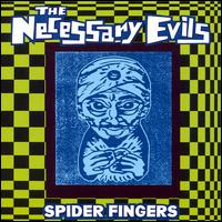 Necessary Evils - Spider Fingers lyrics
