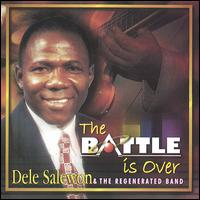 Dele Salewon - The Battle Is Over lyrics