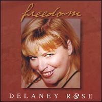Delaney Rose - Freedom lyrics