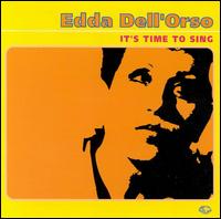 Edda Dell'Orso - It's Time to Sing [Seven Seas] lyrics