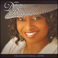 Deloris Bowman - Unconditional Love lyrics