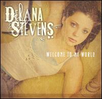Delana Stevens - Welcome to My World lyrics