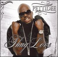 Pettidee - Thug Love lyrics