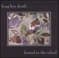 Long Live Death - Bound to the Wheel lyrics