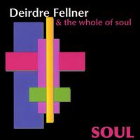 Deirdre Fellner - Soul lyrics