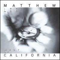 Matthew Lee - West of California lyrics