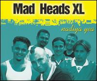 The Mad Heads - Nadiya Yea lyrics