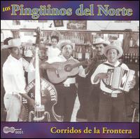 Los Pinguinos del Norte - Corridos de la Frontera [live] lyrics