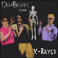 Dem Bones - X-Rayed lyrics