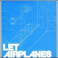 Let Airplanes Circle Overhead - Let Airplanes Circle Overhead lyrics