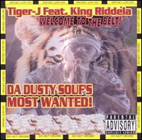 Tiger J - Welcome to the Belt: Da Dusty Souf's Most Wanted lyrics