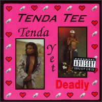 Tenda Tee - Tenda Yet Deadly lyrics
