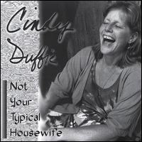Cindy Duffie - Not Your Typical Housewife lyrics