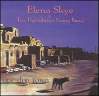 Elena Skye - One Dog Town lyrics