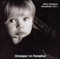Miles Donahue - Standards, Vol. 1: Stranger in Paradise lyrics