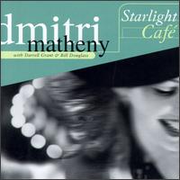Dmitri Matheny - Starlight Cafe lyrics