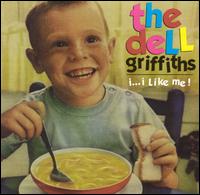 The Dell Griffiths - I...I Like Me! lyrics