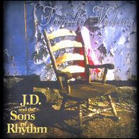 J.D. and the Sons of Rhythm - Family Values lyrics