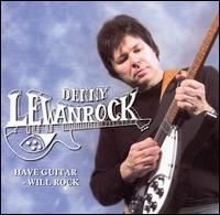 Denny Lewanrock - Have Guitar - Will Rock lyrics