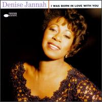 Denise Jannah - I Was Born in Love with You lyrics