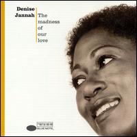 Denise Jannah - The Madness of Our Love lyrics
