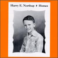 Harry E. Northup - Homes lyrics