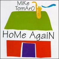 Mike Tomaro - Home Again lyrics