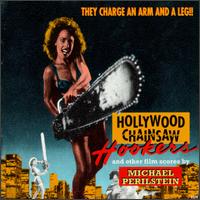 Michael Perilstein - Hollywood Chainsaw Hookers & Other Film Scores by Michael Perilstein lyrics