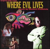 Michael Perilstein - Where Evil Lives lyrics