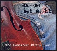 Homegrown String Band - Ragged but Right lyrics