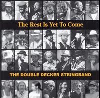 Double Decker String Band - The Rest Is Yet to Come lyrics