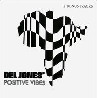 Del Jones - Positive Vibes lyrics