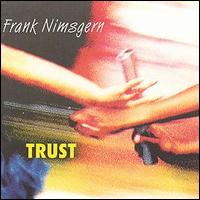 Frank Nimsgern - Trust lyrics