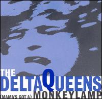 The Delta Queens - Mama's Got a Monkey Lamp lyrics