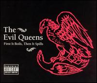 Evil Queens - First It Boils, Then It Spills lyrics