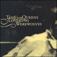 Evil Queens - Lovesong Werewolves lyrics